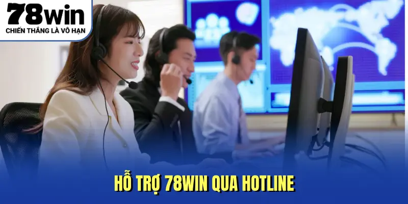 Hỗ trợ 78WIN qua hotline
